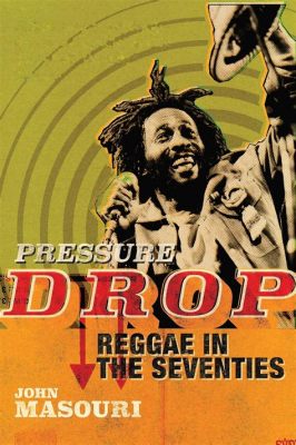  “Pressure Drop” – Bir Reggae Klasikinin Şaşırtıcı Huzuru ve Coşkulu Ritmi